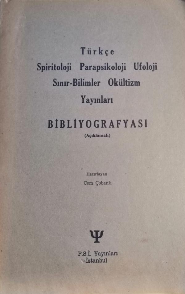 Türkçe Spiritoloji Parapsikoloji Ufoloji Sınır-Bilimler Okültizm Yayınları Bibliyografyası