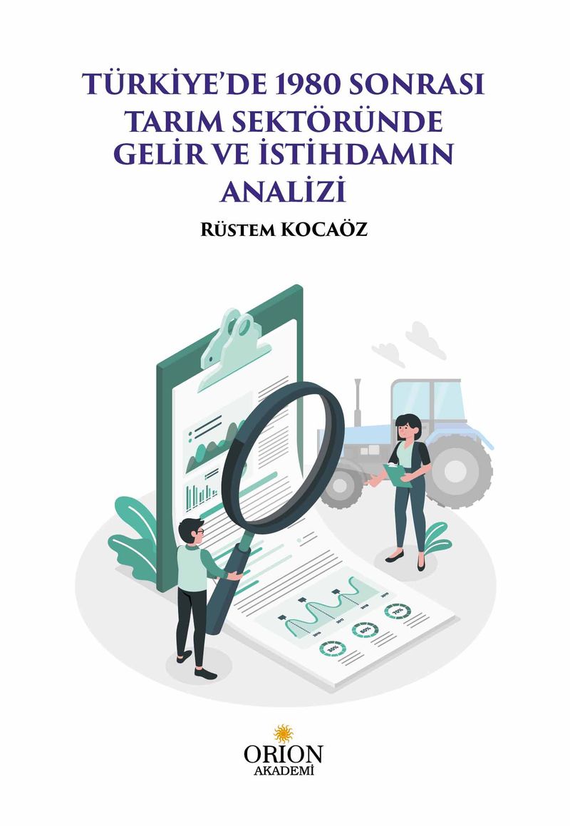 Türkiye'de 1980 Sonrası Tarım Sektöründe Gelir ve İstihdamın Analizi