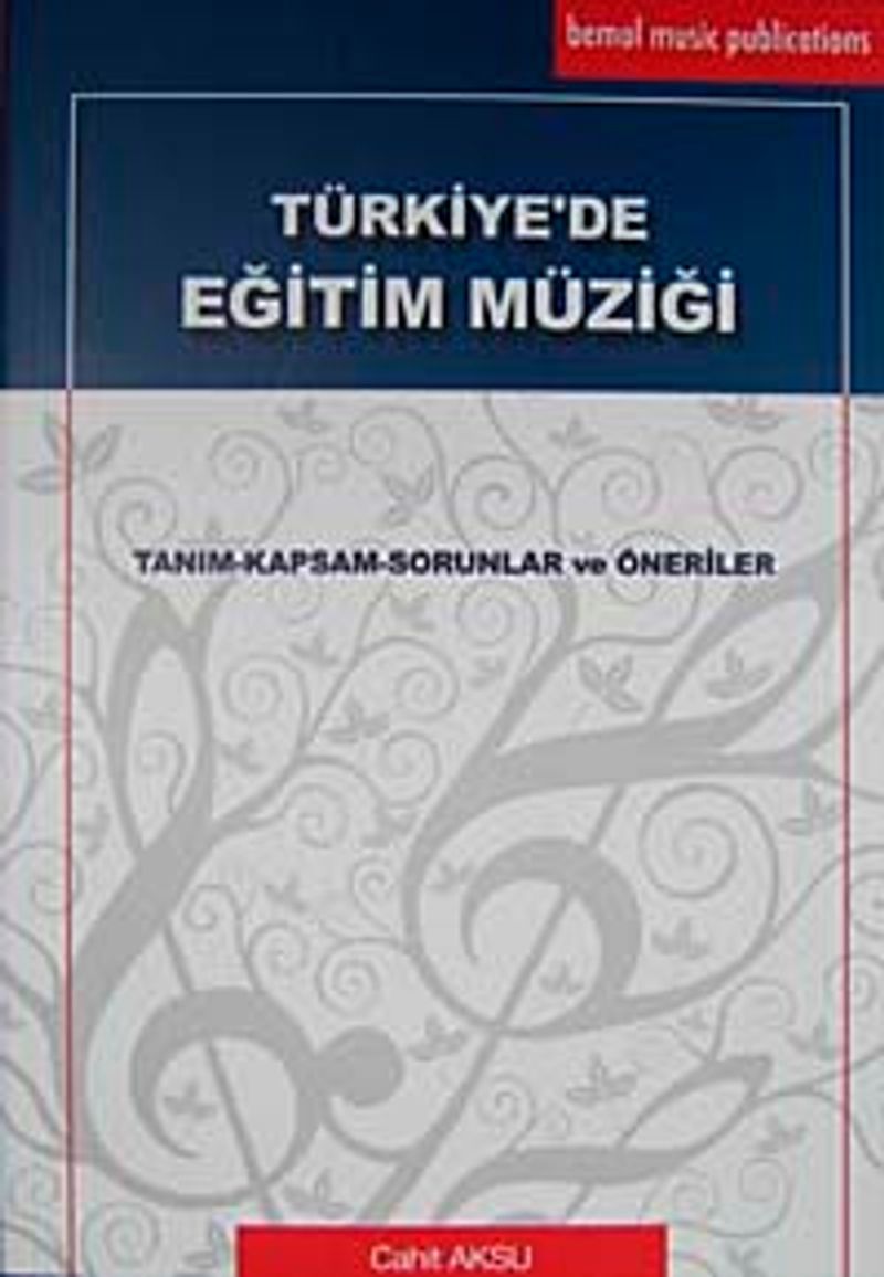 Türkiye'de Eğitim Müziği  Tanım-Kapsam-Sorunlar ve Öneriler