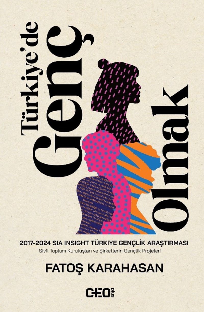Türkiye'de Genç Olmak  2017-2024 Sia Insight Türkiye Gençlik Araştırması