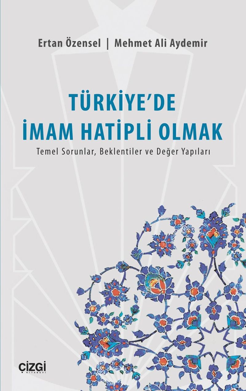 Türkiye'de İmam Hatipli Olmak  Temel Sorunlar, Beklentiler ve Değer Yapıları