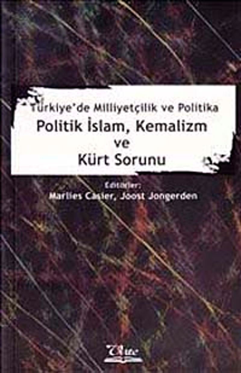 Türkiye'de Milliyetçilik ve Politika  Politik İsam, Kemalizm ve Kürt Sorunu