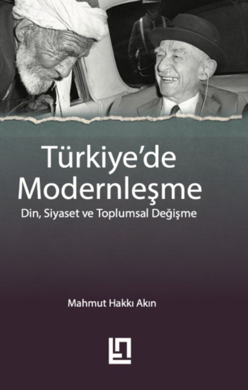 Türkiye'de Modernleşme  Din, Siyaset ve Toplumsal Değişme