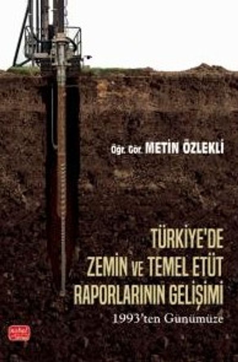 Türkiye'de Zemin Ve Temel Etüt Raporlarının Gelişimi   1993'ten Günümüze
