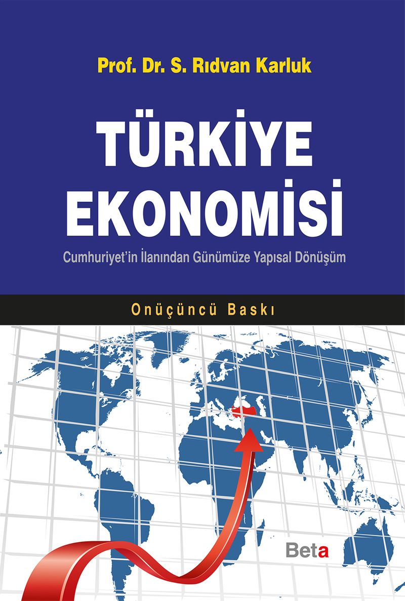 Türkiye Ekonomisi  Cumhuriyet'in İlanından Günümüze Yapısal Dönüşüm