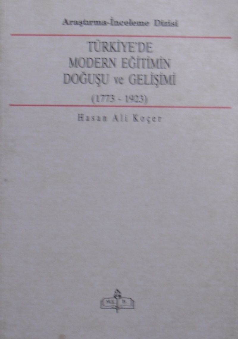 Türkiyede Modern Eğitimin Doğuşu ve Gelişimi (1773 – 1923) (Kod: 6-F-14)