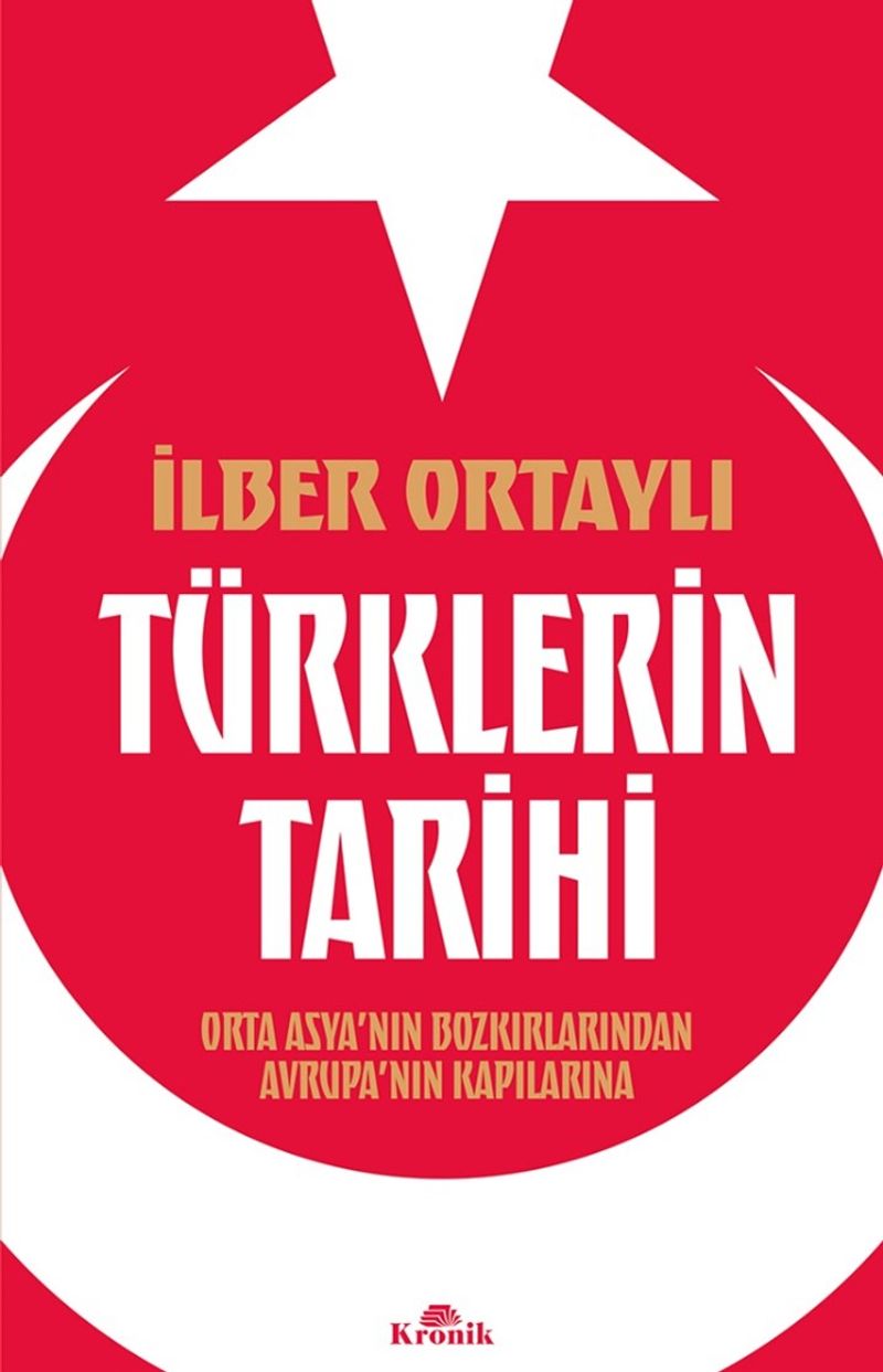 Türklerin Tarihi  Orta Asya'nın Bozkırlarından Avrupa'nın Kapılarına