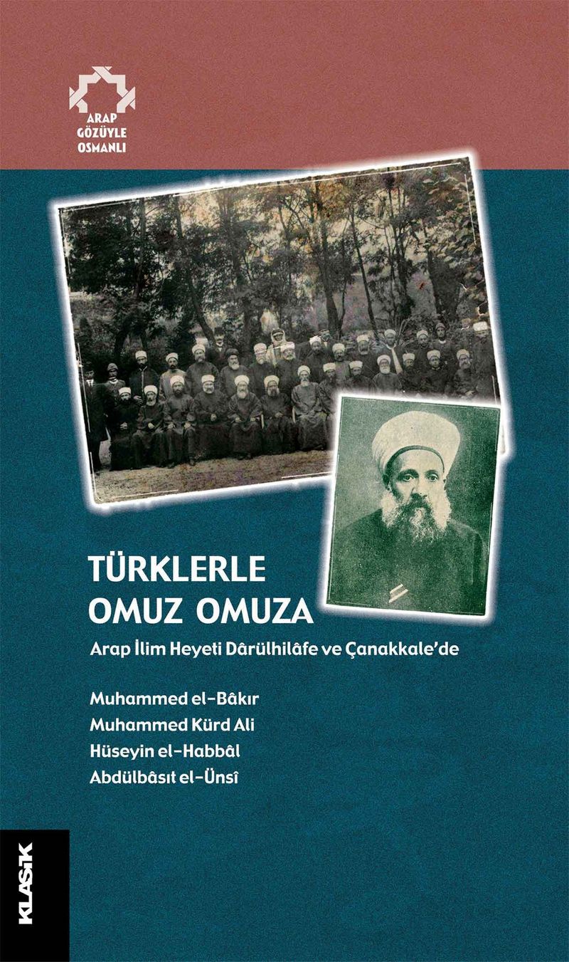 Türklerle Omuz Omuza Arap İlim Heyeti Darülhilafe ve Çanakkale'de