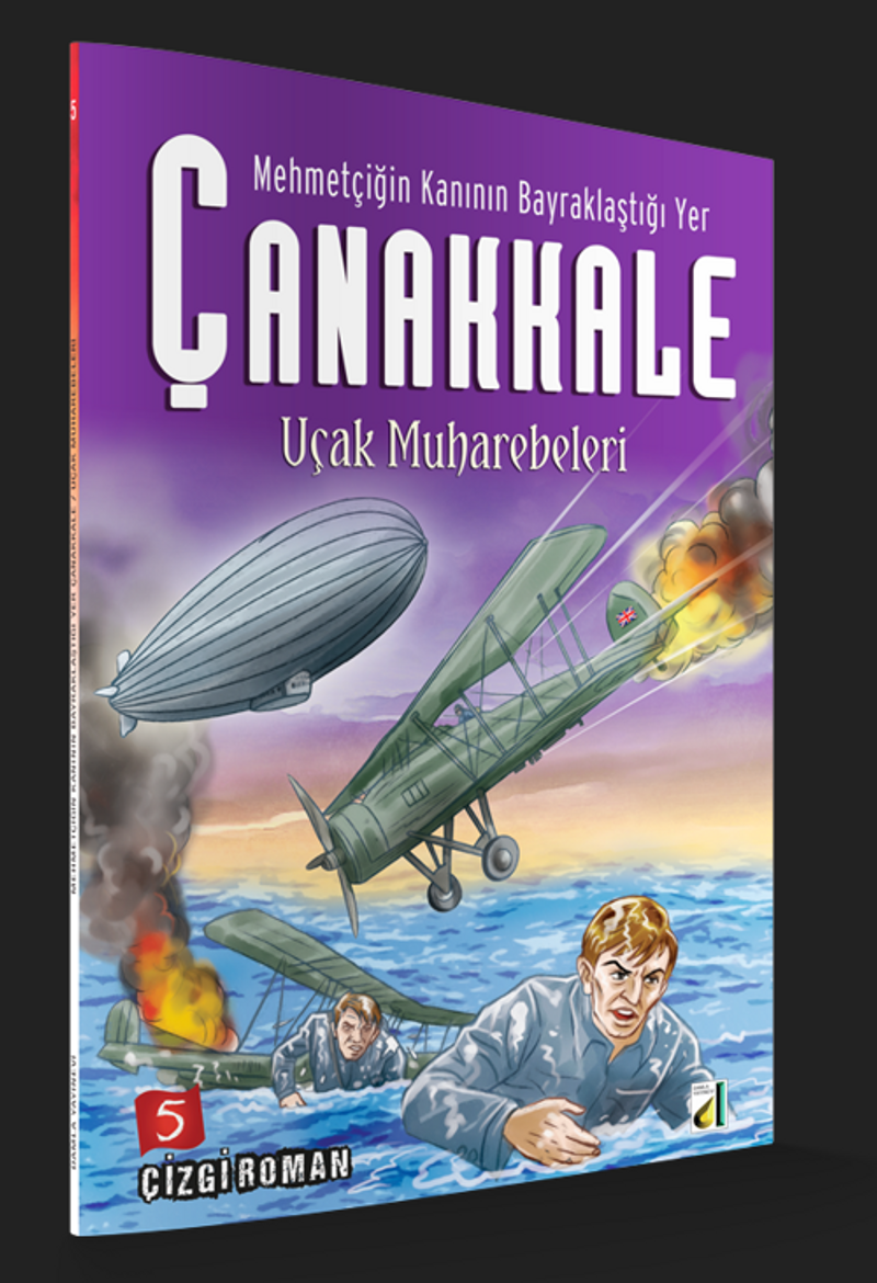 Uçak Muharebeleri / Mehmetçiğin Kanının Bayraklaştığı Yer Çanakkale 5