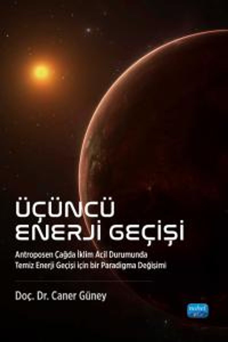 Üçüncü Enerji Geçişi  Antroposen Çağda İklim Acil Durumunda Temiz Enerji Geçişi için bir Paradigma Değişimi