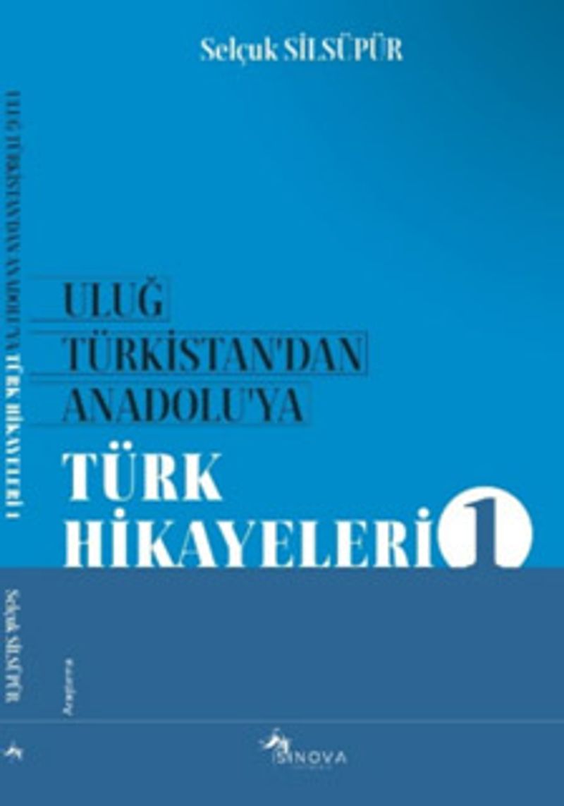 Uluğ Türkistan'dan Anadolu'ya Türk Halk Hikayeleri
