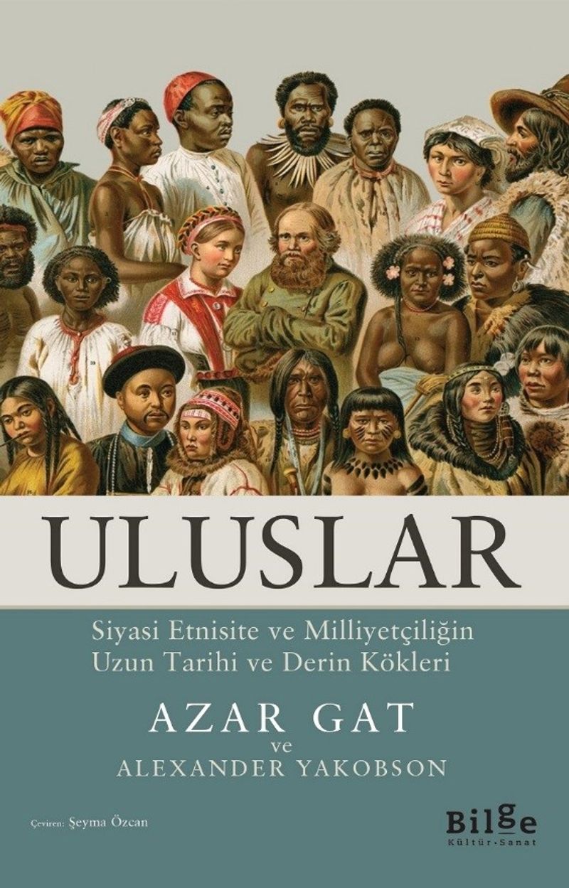 Uluslar Siyasi Etnisite ve Milliyetçiliğin Uzun Tarihi ve Derin Kökleri