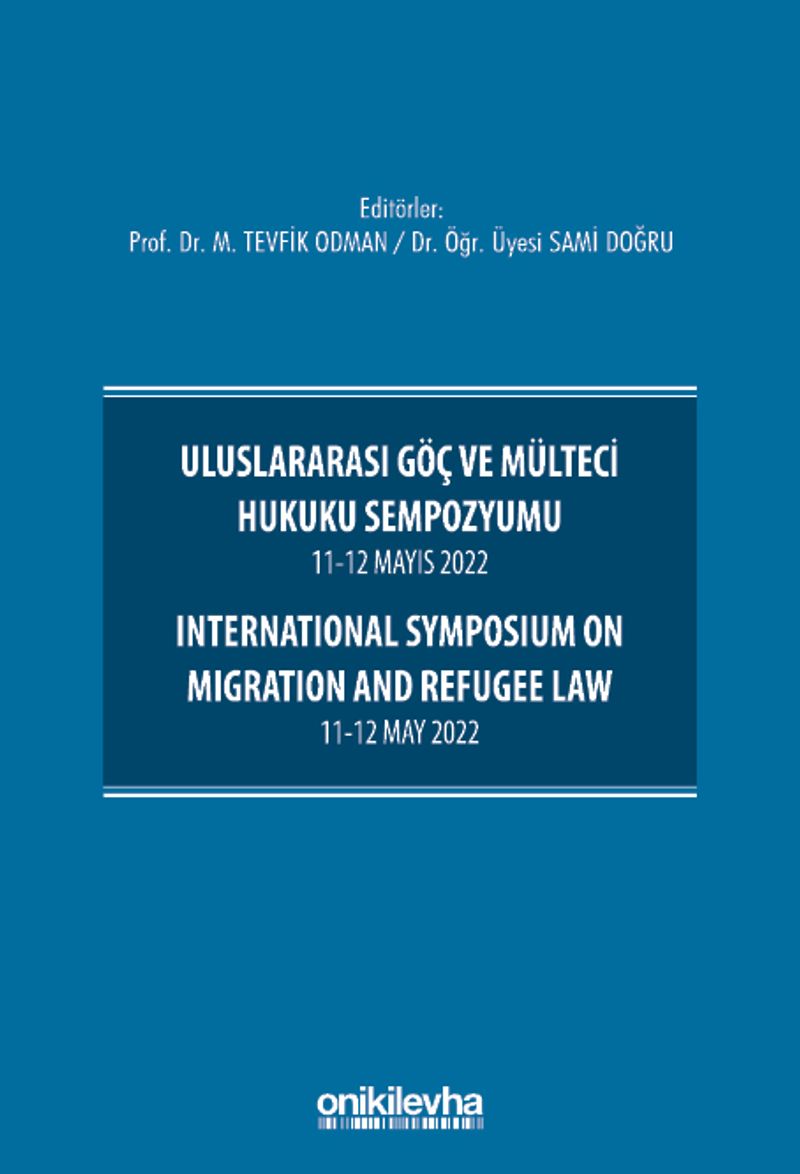 Uluslararası Göç ve Mülteci Hukuku Sempozyumu 11-12 Mayıs 2022 - International Symposium on Migration and Refugee Law 11-12 May 2022