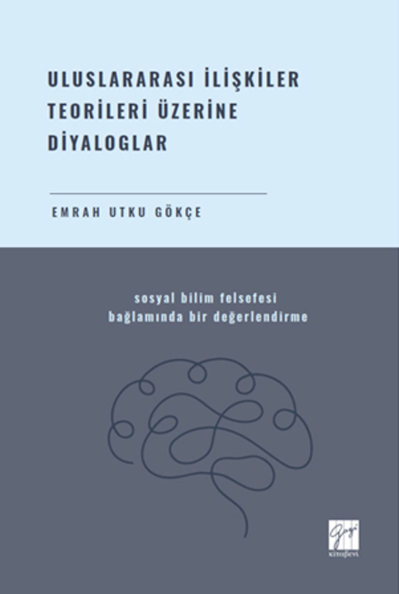 Uluslararası İlişkiler Teorileri Üzerine Diyaloglar  Sosyal Bilim Felsefesi Bağlamında Bir Değerlendirme