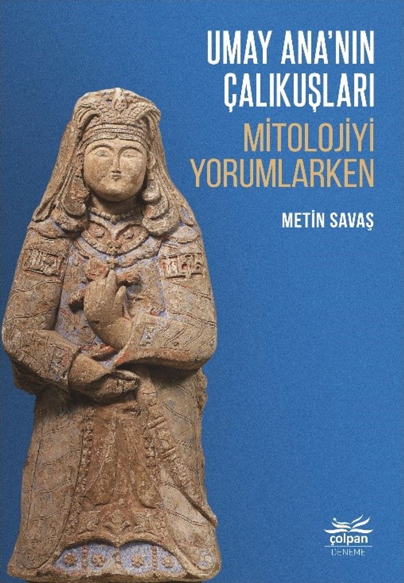 Umay Ana'nın Çalıkuşları Mitolojiyi Yorumlarken