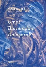 Umut Burnundan Dolaşarak