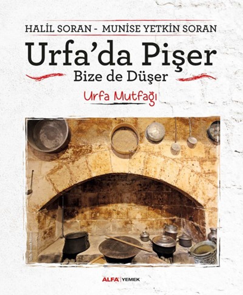Urfa'da Pişer Bize de Düşer  Urfa Mutfağı