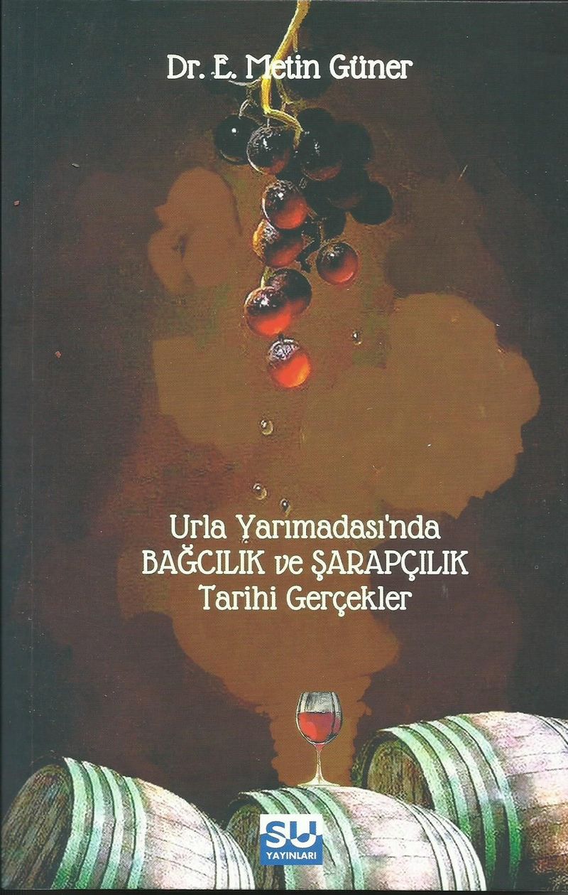 Urla Yarımadası'nda Bağcılık ve Şarapçılık  Tarihi Gerçekler
