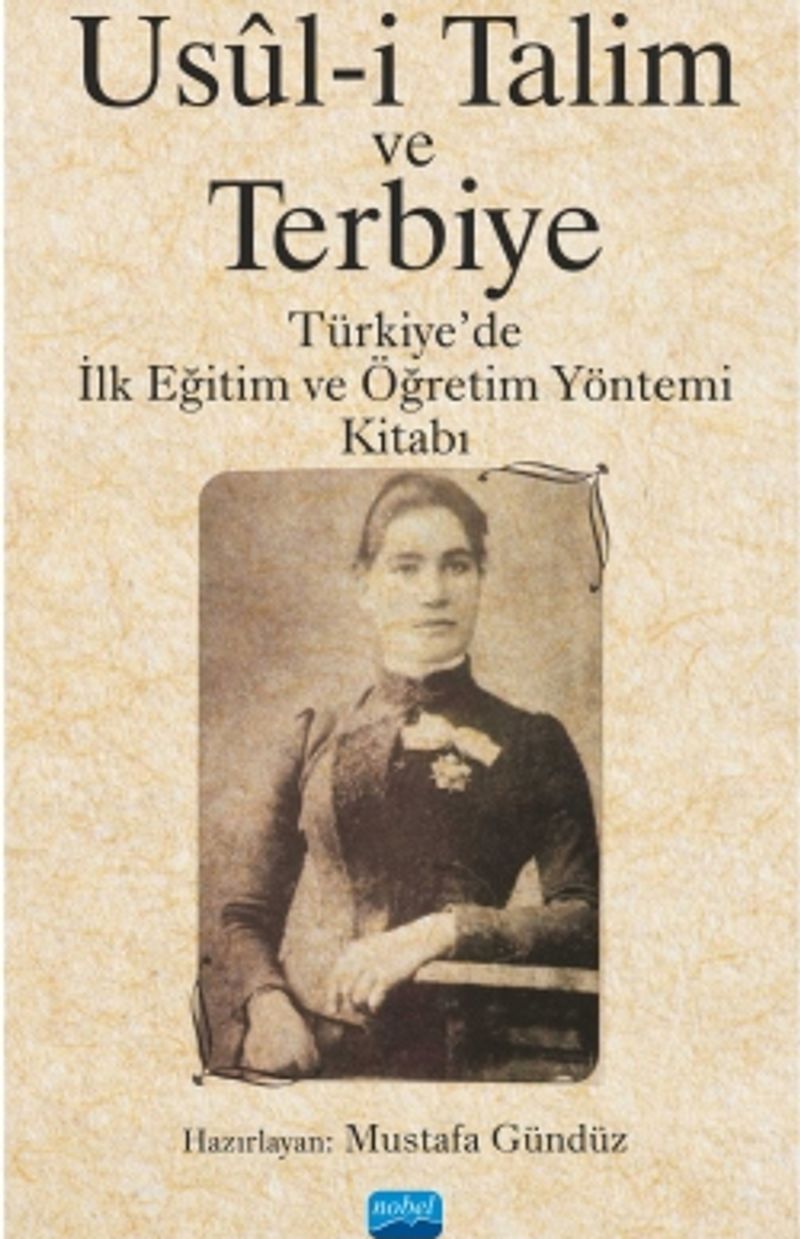Usul-i Talim ve Terbiye Türkiye'de İlk Eğitim ve Öğretim Yöntemi Kitabı