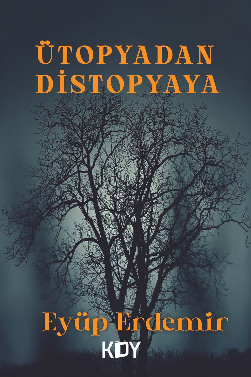Ütopyadan Distopyaya