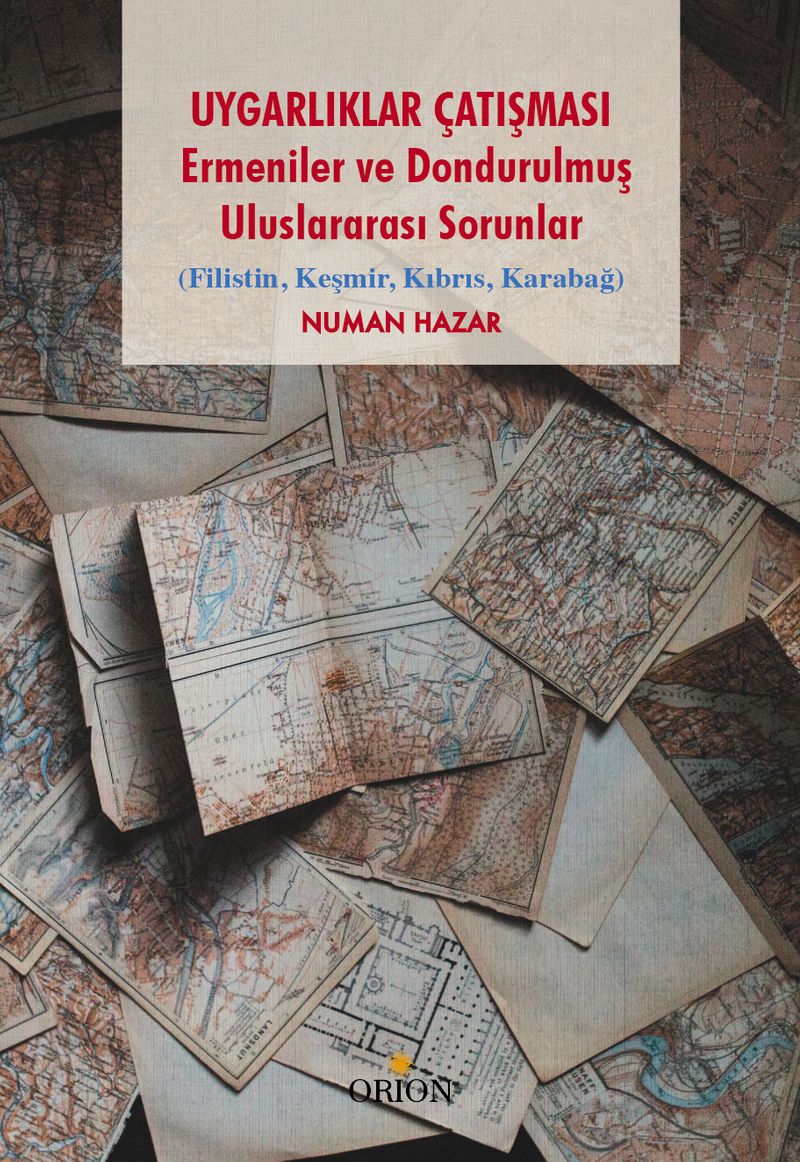 Uygarlık Çatışması  Ermeniler ve Dondurulmuş Uluslararası Sorunlar  (Filistin, Keşmir, Kıbrıs, Karabağ)