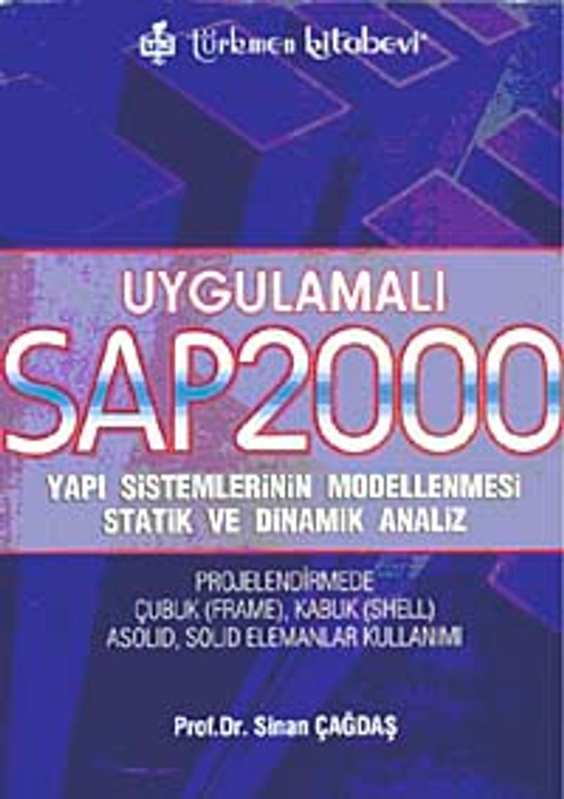 Uygulamalı SAP 2000  Yapı Sistemlerinin Modellenmesi Statik ve Dinamik Analiz