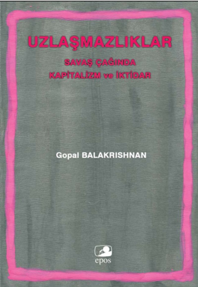 Uzlaşmazlıklar  Savaş Çağında Kapitalizm ve İktidar / 21-D-1