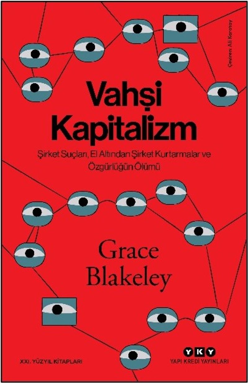 Vahşi Kapitalizm Şirket Suçları, El Altından Şirket Kurtarmalar ve Özgürlüğün Ölümü
