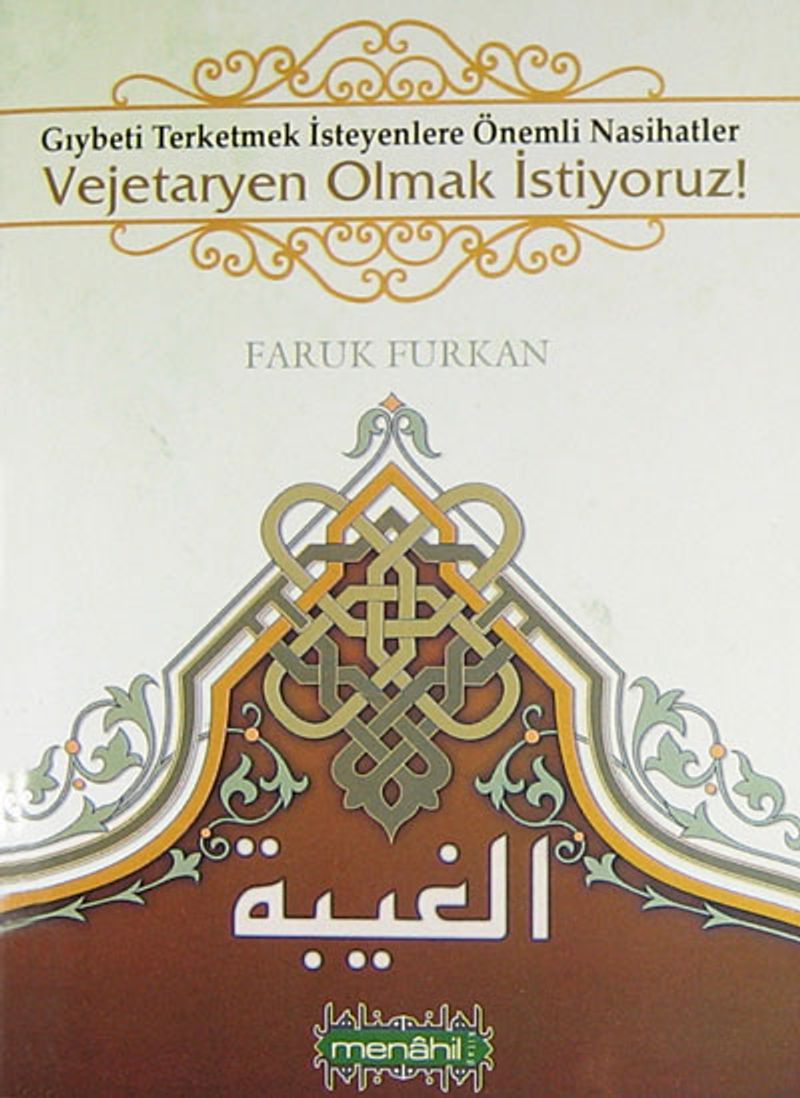 Vejetaryen Olmak İstiyoruz!  Gıybeti Terketmek İsteyenlere Önemli Nasihatler