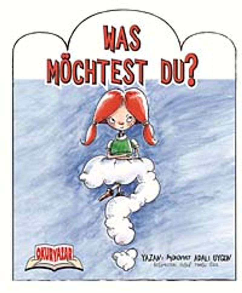 Was Mochtest du?