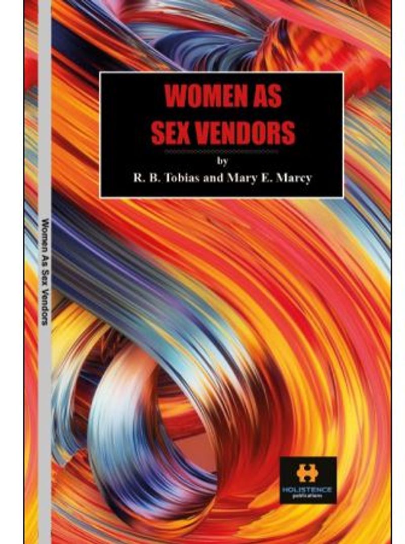 Women As Sex Vendors  Why Women Are Conservative (Being a View of the Economic Status of Woman)