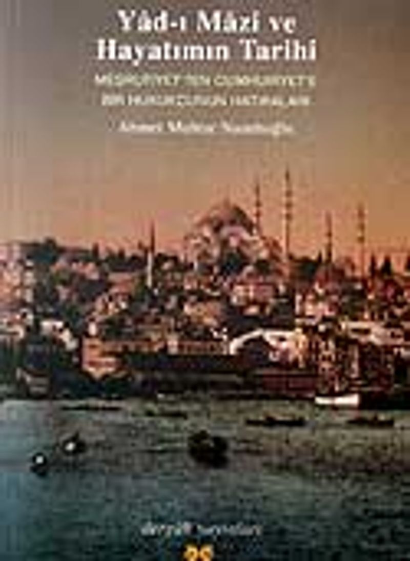Yad-ı Mazi ve Hayatımın Tarihi / Meşrutiyet'ten Cumhuriyet'e Bir Hukukçunun Hatıraları / 39A-33