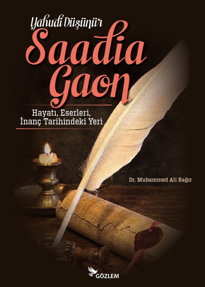 Yahudi Düşünür Saadia Gaon Hayatı, Eserleri, İnanç Tarihindeki Yeri