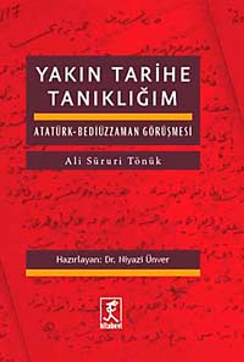 Yakın Tarihe Tanıklığım Atatürk Bediüzzaman Görüşmesi