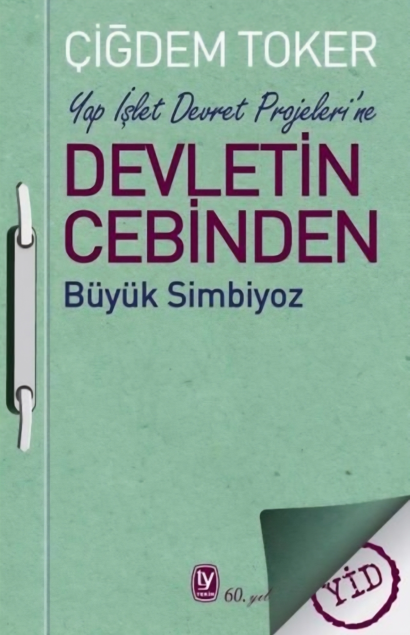 Yap İşlet Devret Projeleri’ne Devletin Cebinden