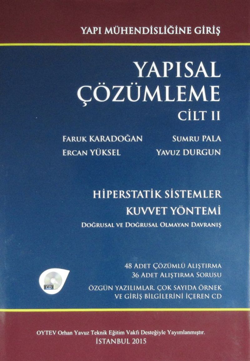 Yapısal Çözümleme Cilt 2 Hiperstatik Sistemler - Kuvvetler Yöntemi - Doğrusal ve Doğrusal Olmayan Davranış