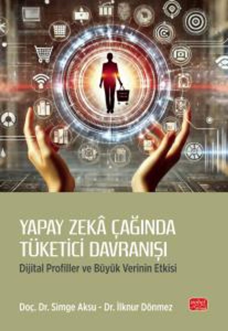 Yapay Zeka Çağında Tüketici Davranışı  Dijital Profiller ve Büyük Verinin Etkisi