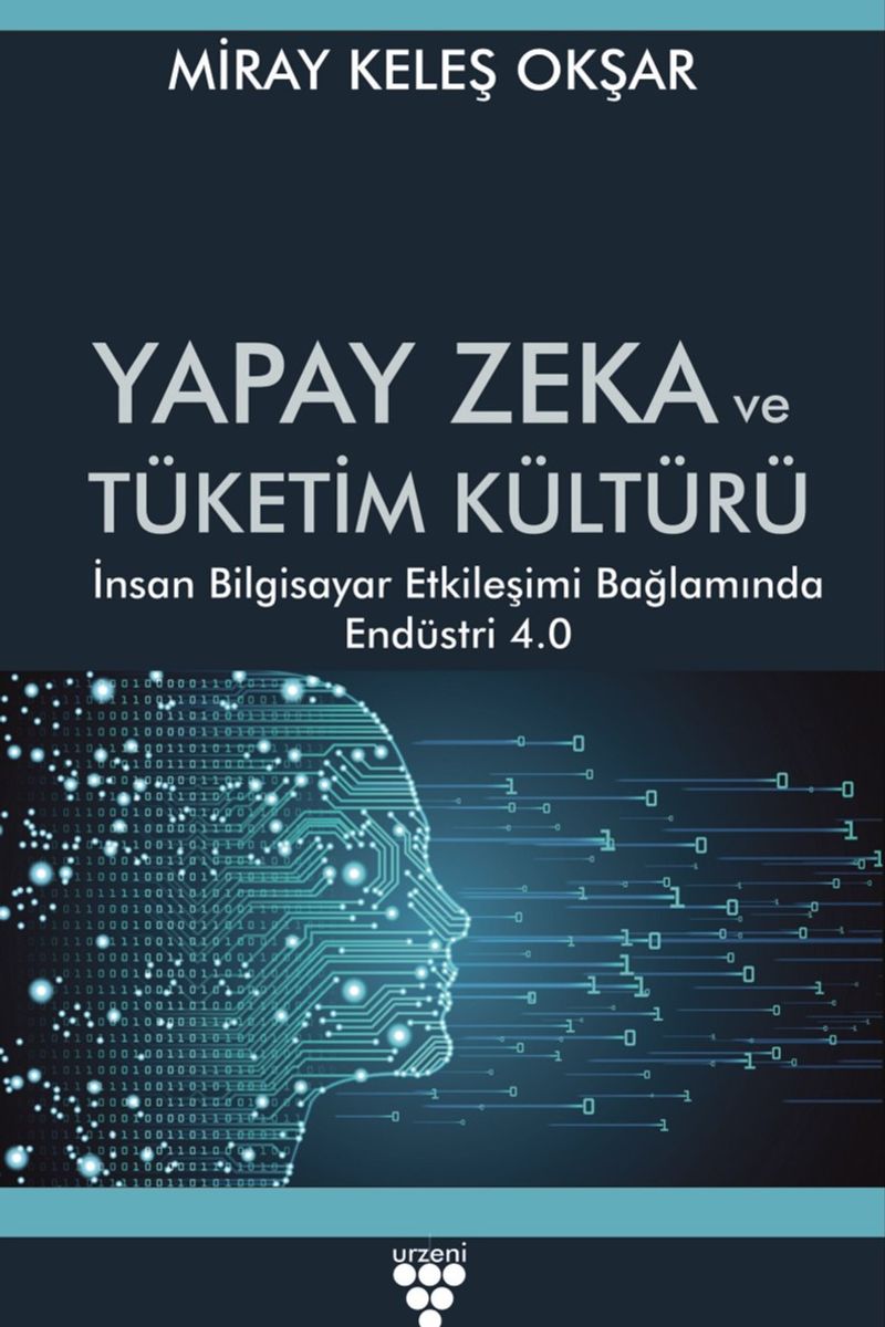 Yapay Zeka ve Tüketim Kültürü  İnsan Bilgisayar Etkileşimi Bağlamında Endüstri 4.0