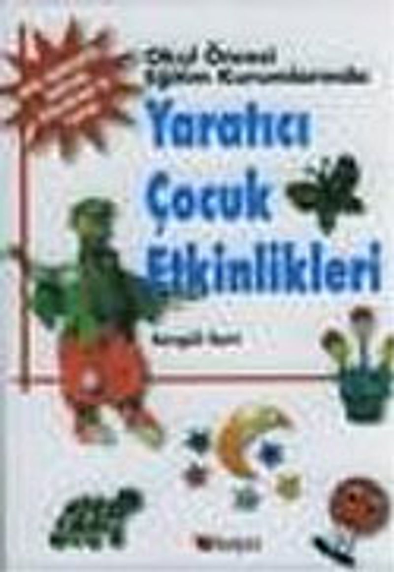 Yaratıcı Çocuk Etkinlikleri/Okul Öncesi Eğitim Kurumlarında