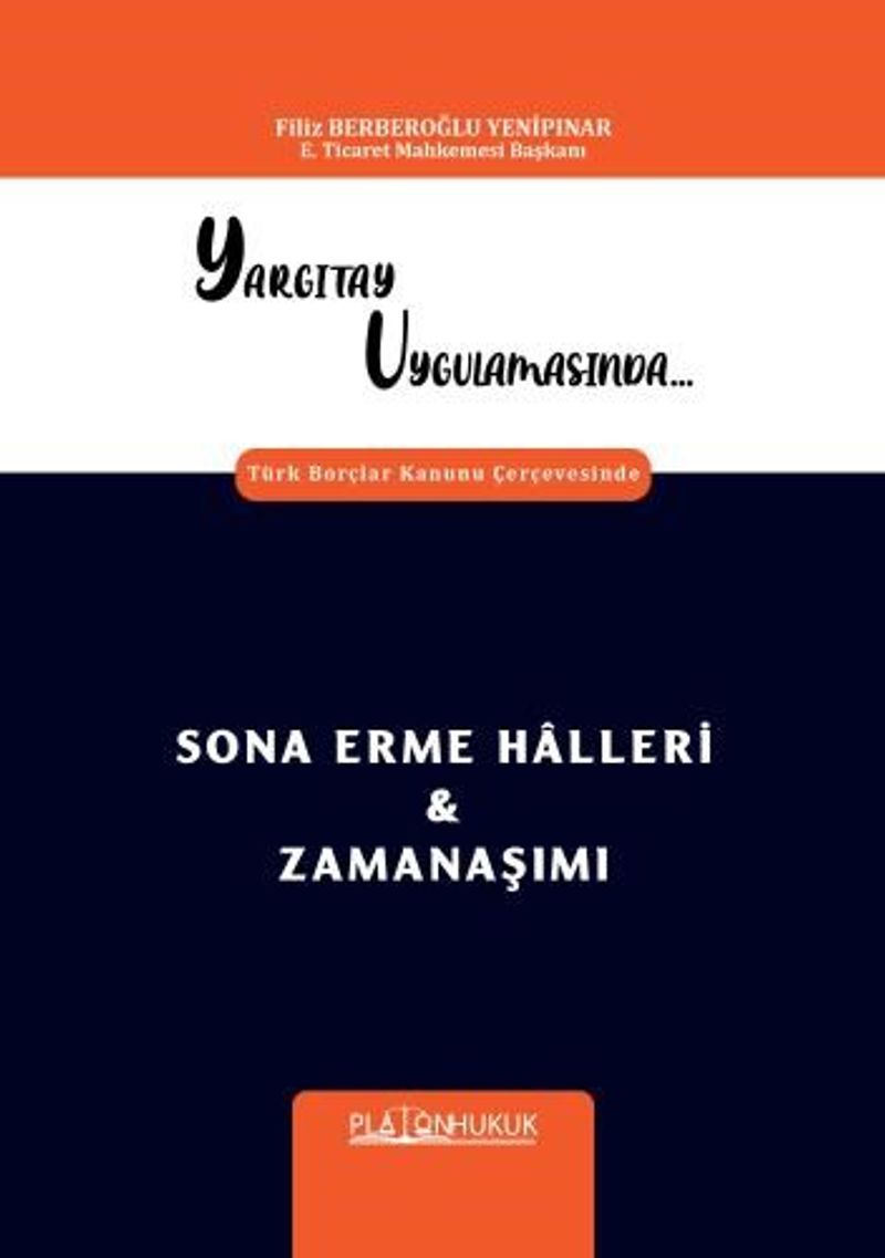 Yargıtay Uygulamasında Türk Borçlar Kanunu Çerçevesinde Sona Erme Halleri - Zamanaşımı