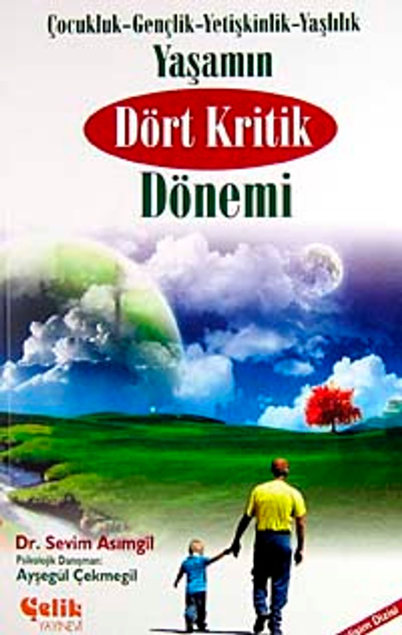 Yaşamın Dört Kritik Dönemi Çocukluk-Gençlik-Yetişkinlik-Yaşlılık