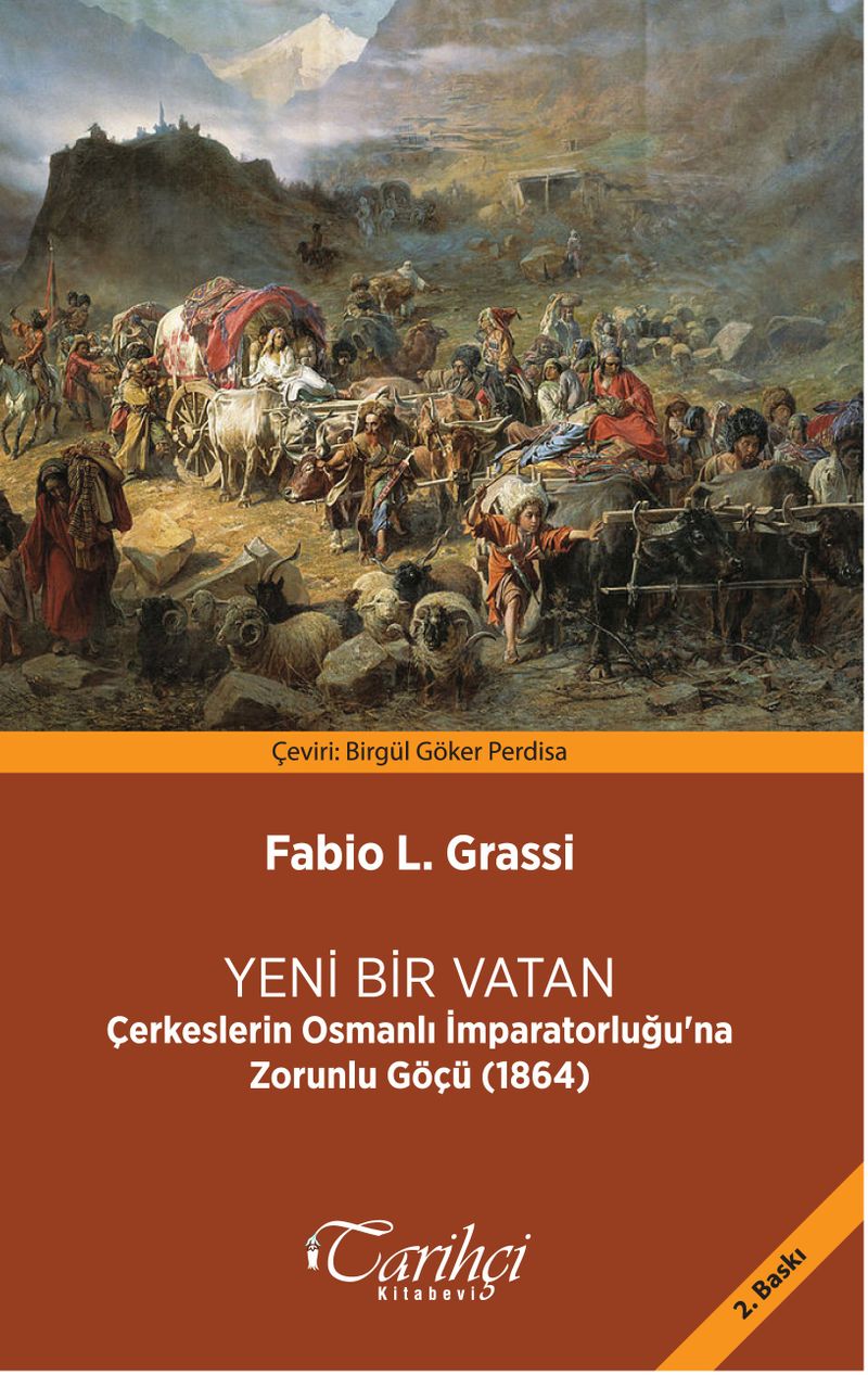 Yeni Bir Vatan  Çerkeslerin Osmanlı İmparatorluğu'na Zorunlu Göçü (1864)