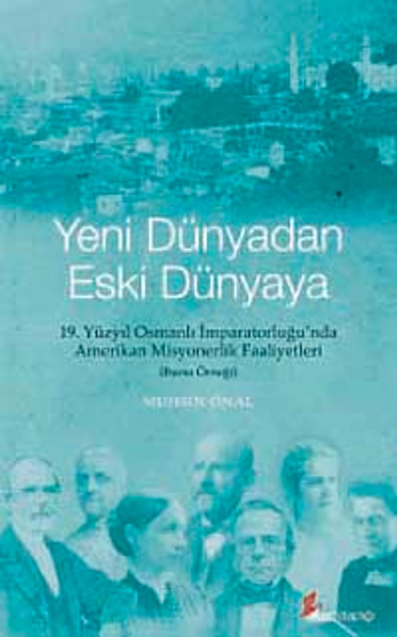 Yeni Dünyadan Eski Dünyaya 19. Yüzyıl Osmanlı İmparatorluğu'nda Amerikan Misyonerlik Faaliyetleri (Bursa Örneği)