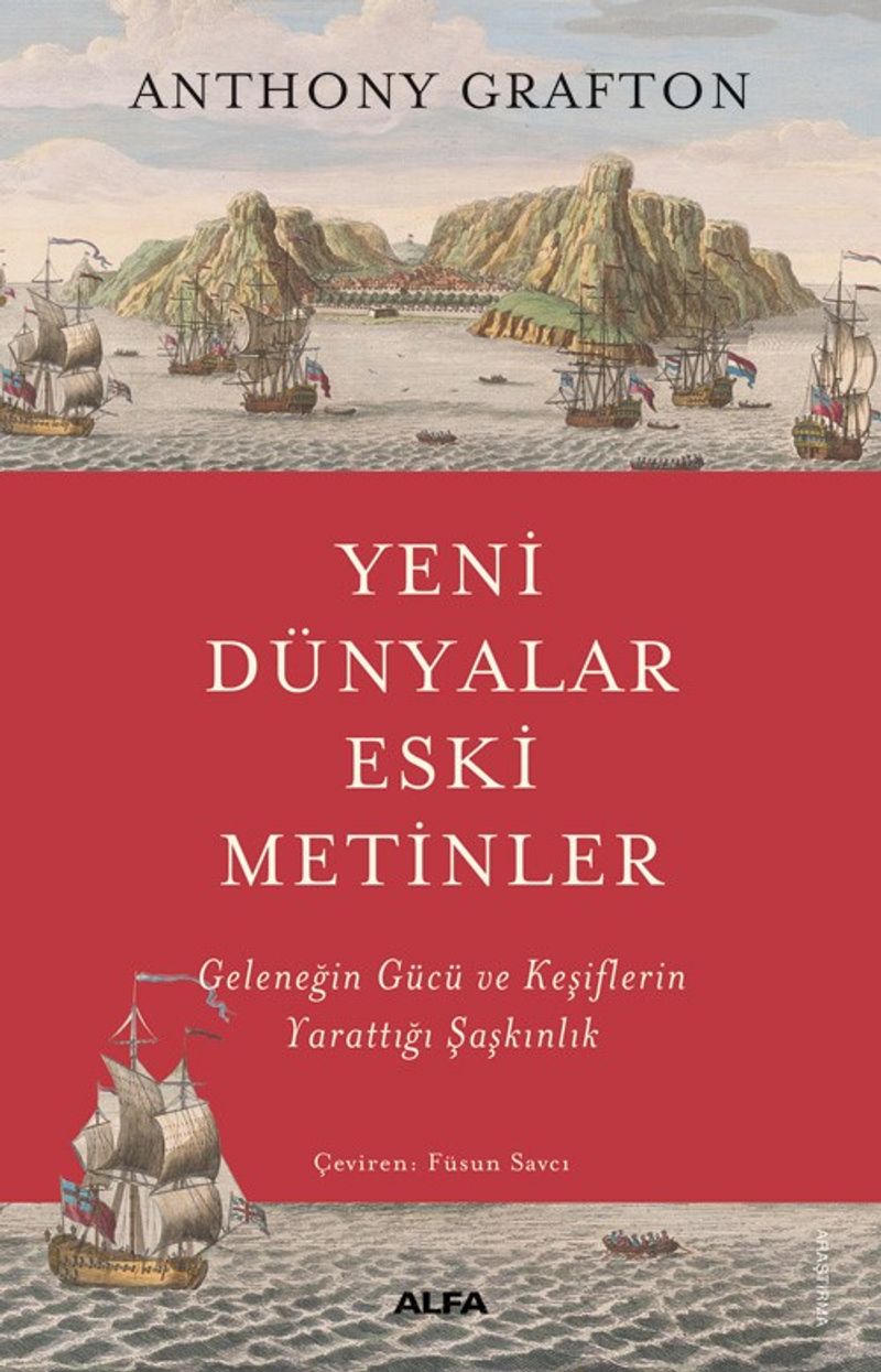 Yeni Dünyalar Eski Metinler  Geleneğin Gücü ve Keşiflerin Yarattığı Şaşkınlık