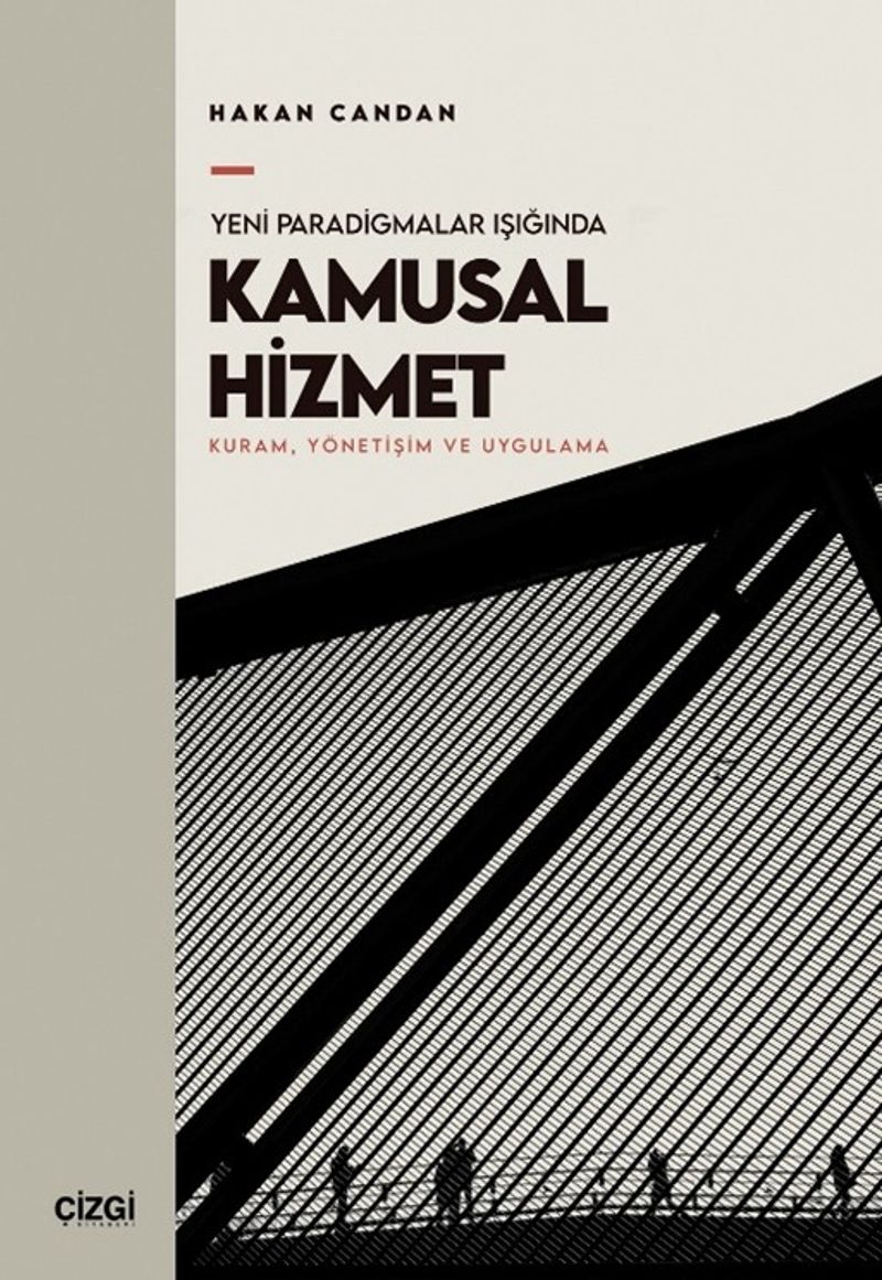 Yeni Paradigmalar Işığında Kamusal Hizmet  Kuram, Yönetişim ve Uygulama