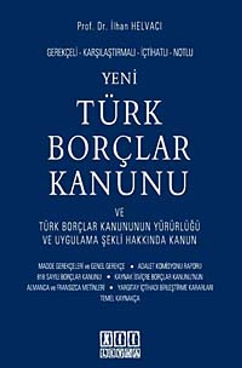 Yeni Türk Borçlar Kanunu  Türk Borçlar Kanununun Yürürlüğü ve Uygulama Şekli Hakkında Kanun