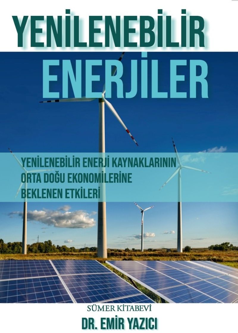 Yenilenebilir Enerjiler  Yenilenebilir Enerji Kaynaklarının Orta Doğu Ekonomilerine Beklenen Etkileri