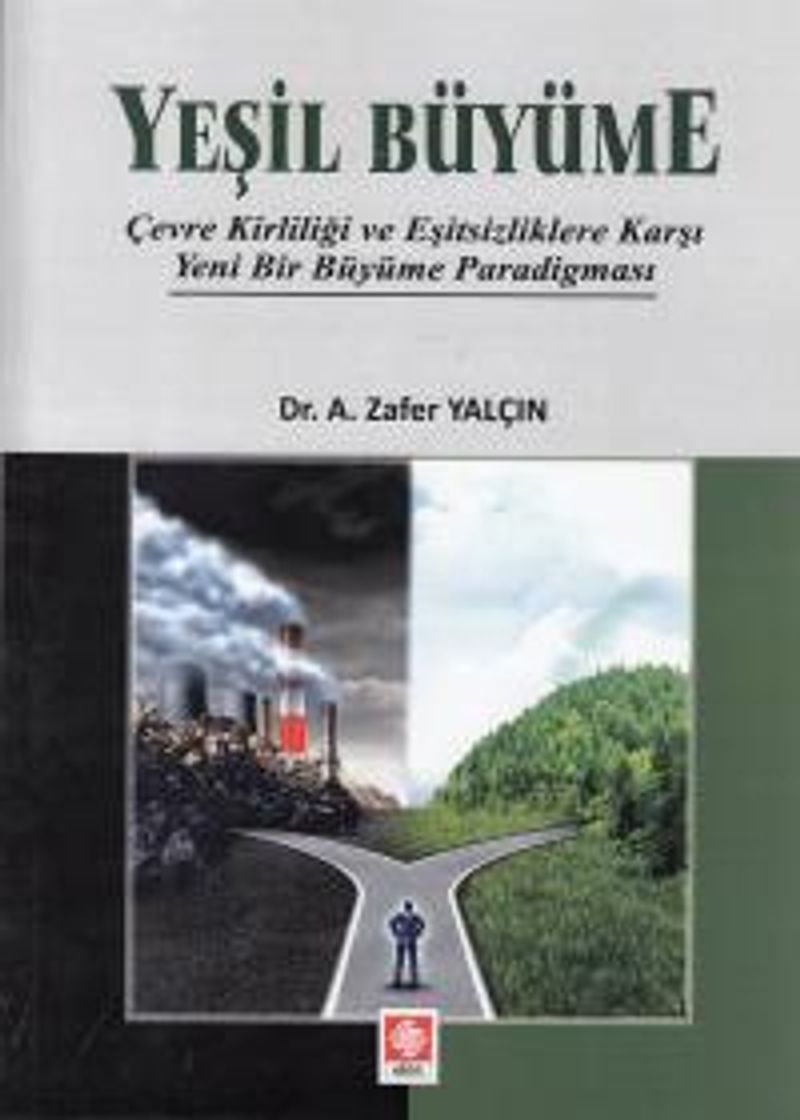 Yeşil Büyüme  Çevre Kirliliği ve Eşitsizliklere Karşı Yeni Bir Büyüme Paradigması