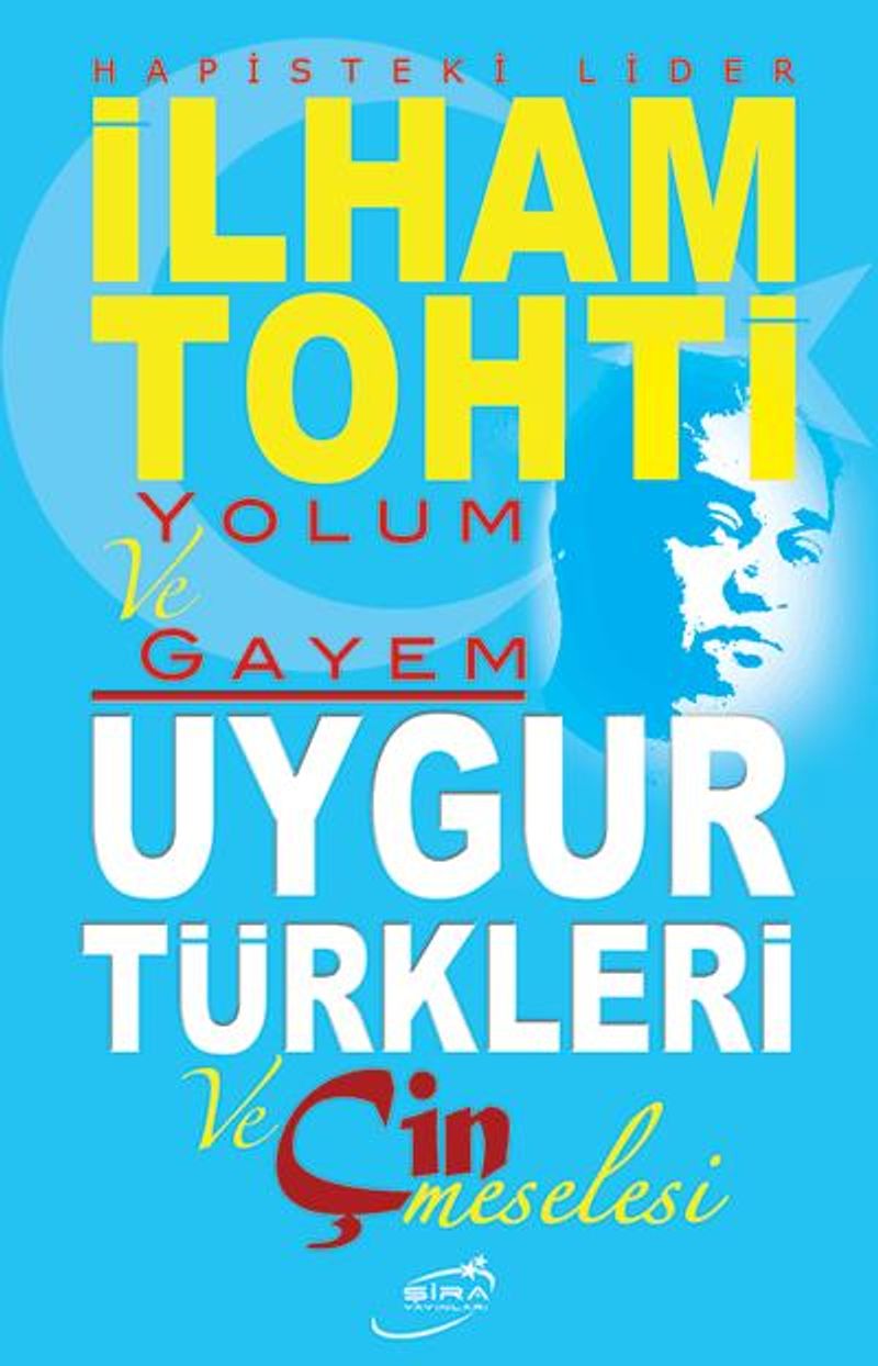 Yolum ve Gayem / Uygur Türkleri ve Çin Meselesi