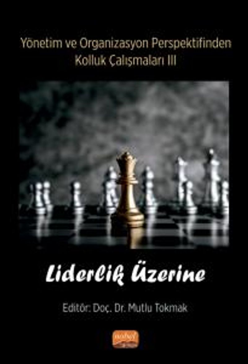 Yönetim ve Organizasyon Perspektifinden Kolluk Çalışmaları III  Liderlik Üzerine